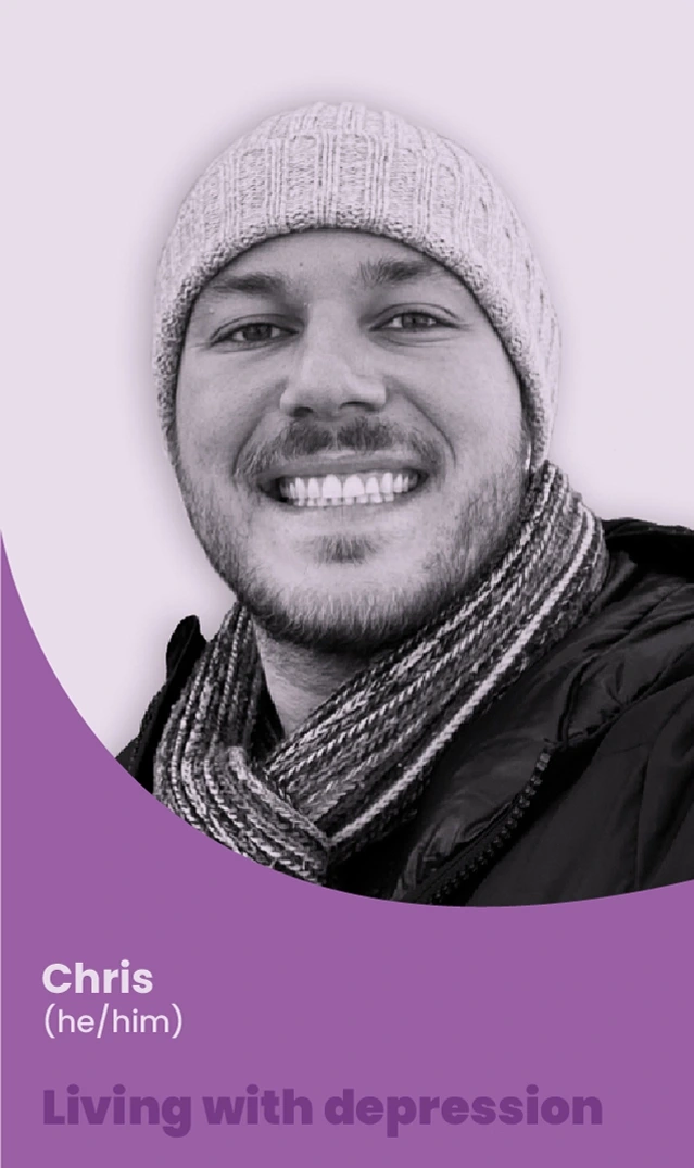 Chris (he/him), an individual living with depression