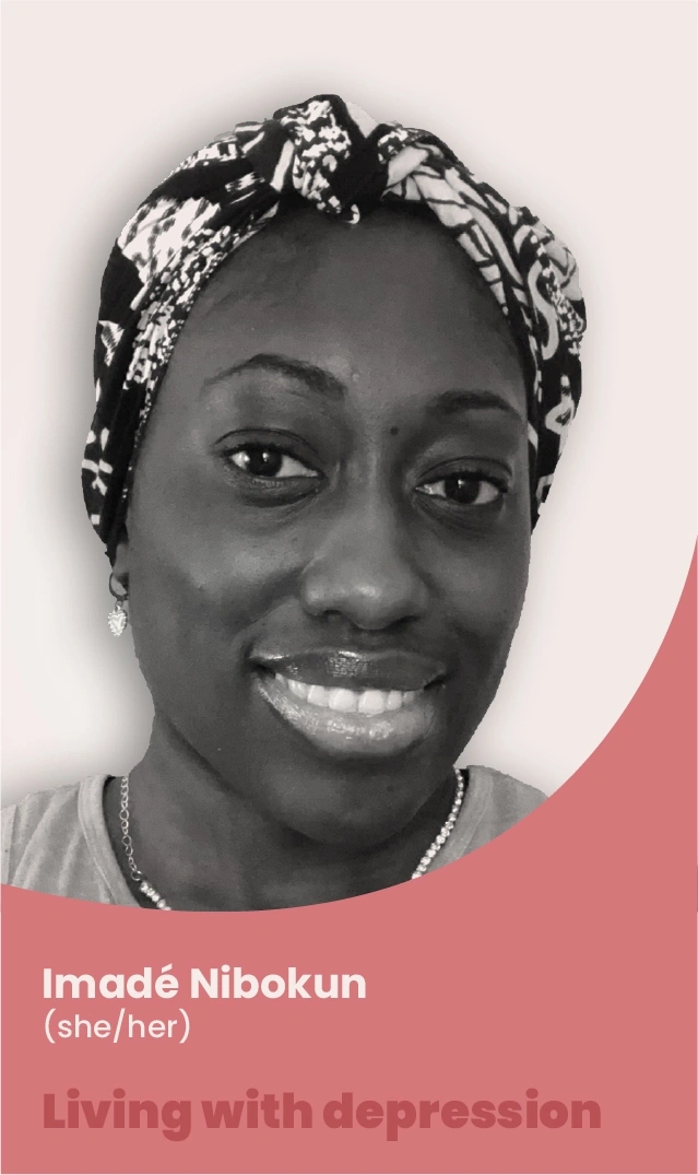 Imadé Nibokun (she/her), an individual living with depression