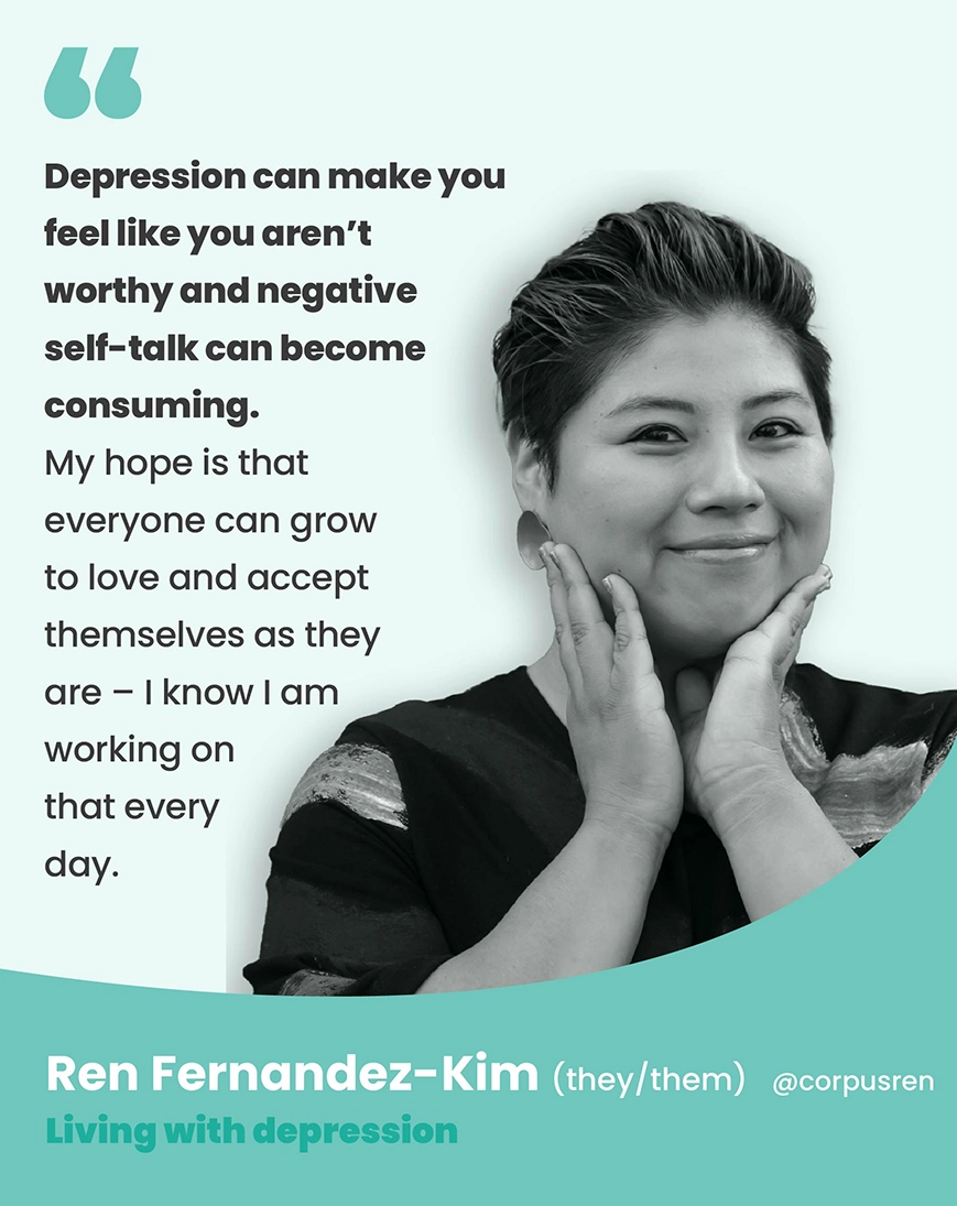 Quote by Ren Fernandez-Kim (they/them), an individual living with depression